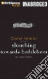 Slouching Towards Bethlehem (CD Audiobook) libro str