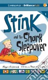 Stink and the Shark Sleepover (CD Audiobook) libro str