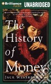 The History of Money (CD Audiobook) libro str