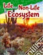Life and Non-Life in an Ecosystem libro str