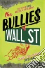 The Bullies of Wall Street