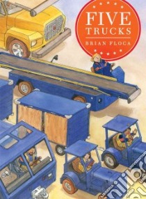 Five Trucks libro in lingua di Floca Brian