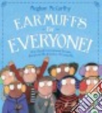 Earmuffs for Everyone! libro in lingua di McCarthy Meghan