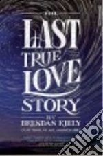 The Last True Love Story