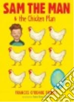 Sam the Man & the Chicken Plan