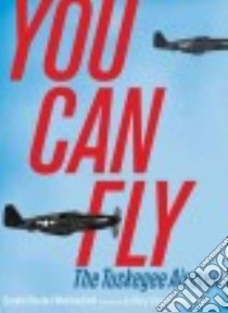 You Can Fly libro in lingua di Weatherford Carole Boston, Weatherford Jeffery Boston (ILT)