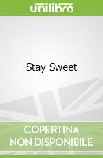 Stay Sweet