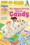 The Sugary Secrets Behind Candy libro str