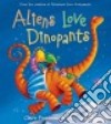 Aliens Love Dinopants libro str