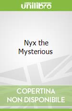 Nyx the Mysterious