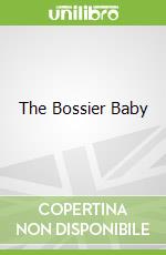 The Bossier Baby