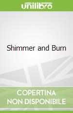 Shimmer and Burn
