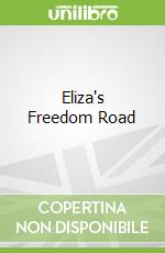 Eliza's Freedom Road