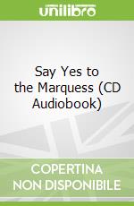 Say Yes to the Marquess (CD Audiobook) libro str