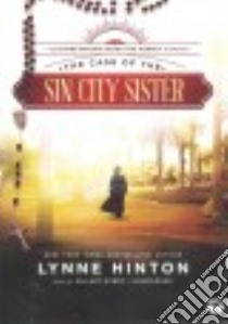 The Case of the Sin City Sister (CD Audiobook) libro in lingua di Hinton Lynne, Huber Hillary (NRT)