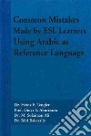 Common Mistakes Made by Esl Learners Using Arabic As Reference Language libro str