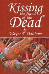 Kissing the Hand of the Dead libro str