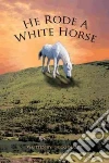 He Rode a White Horse libro str