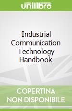 Industrial Communication Technology Handbook