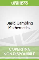 Basic Gambling Mathematics