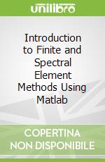 Introduction to Finite and Spectral Element Methods Using Matlab