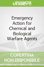 Emergency Action for Chemical and Biological Warfare Agents