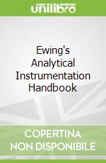 Ewing's Analytical Instrumentation Handbook