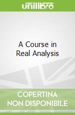 A Course in Real Analysis