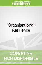 Organisational Resilience