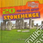 20 Fun Facts About Stonehenge