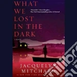 What We Lost in the Dark (CD Audiobook)