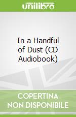 In a Handful of Dust (CD Audiobook)