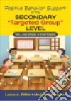 Positive Behavior Support at the Secondary "Targeted Group" Level libro str