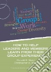 How to Help Leaders and Members Learn from Their Group Experience libro str