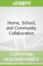 Home, School, and Community Collaboration