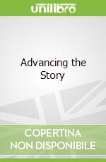 Advancing the Story libro in lingua di Wenger Debora Halpern (EDT), Potter Deborah (EDT)