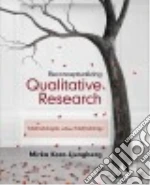 Reconceptualizing Qualitative Research