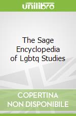 The Sage Encyclopedia of Lgbtq Studies
