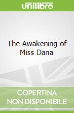 The Awakening of Miss Dana