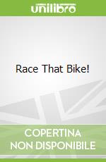 Race That Bike!
