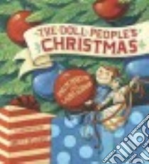 The Doll People's Christmas libro in lingua di Martin Ann M., Godwin Laura, Helquist Brett (ILT)