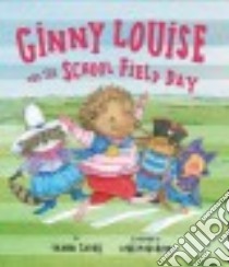 Ginny Louise and the School Field Day libro in lingua di Sauer Tammi, Munsinger Lynn (ILT)