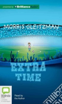 Extra Time (CD Audiobook) libro in lingua di Gleitzman Morris