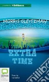 Extra Time (CD Audiobook) libro str
