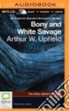 Bony and White Savage (CD Audiobook) libro str