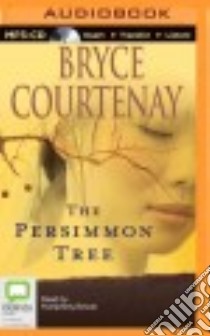 The Persimmon Tree (CD Audiobook) libro in lingua di Courtenay Bryce, Bower Humphrey (NRT)