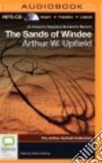 The Sands of Windee (CD Audiobook) libro in lingua di Upfield Arthur William, Hosking Peter (NRT)