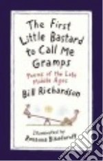 The First Little Bastard to Call Me Gramps libro str