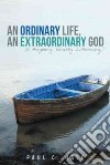 An Ordinary Life, an Extraordinary God libro str