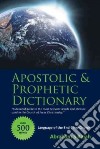 Apostolic & Prophetic Dictionary libro str